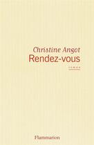 Couverture du livre « Rendez-vous » de Christine Angot aux éditions Flammarion