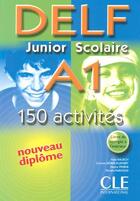 Couverture du livre « Nouveau delf junior scolaire a1 -150 activites » de Rausch/Mineni aux éditions Cle International