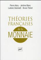 Couverture du livre « Théories françaises de la monnaie » de  aux éditions Puf