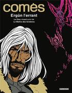 Couverture du livre « Comès, Ergün l'Errant » de Didier Comes aux éditions Casterman