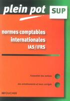 Couverture du livre « Normes Comptables Internationales Ias/Ifrs » de C Maillet aux éditions Foucher