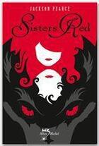 Couverture du livre « Sisters red » de Jackson Pearce aux éditions Albin Michel