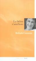 Couverture du livre « La bêtise s'améliore » de Belinda Cannone aux éditions Stock