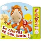 Couverture du livre « Mon livre-marionnette sonore ; le cheval et ses amis ! » de Oksana Novolotskaya aux éditions Lito