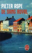 Couverture du livre « De sang royal » de Pieter Aspe aux éditions Le Livre De Poche