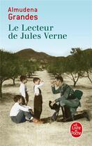 Couverture du livre « Le lecteur de Jules Verne » de Almudena Grandes aux éditions Le Livre De Poche