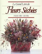Couverture du livre « Grand Livre Des Fleurs Sechees » de Hilton et Hillier aux éditions Solar