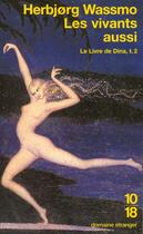 Couverture du livre « Le livre de Dina Tome 2 : les vivants aussi » de HerbjORg Wassmo aux éditions 10/18