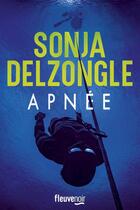 Couverture du livre « Apnée » de Sonja Delzongle aux éditions Fleuve Editions