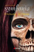 Couverture du livre « Symfonia Tome 2 ; l'orchestre de l'atome » de Manon Toulemont aux éditions Rocher