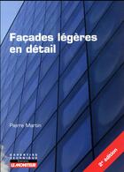 Couverture du livre « Façades légères en détail » de Pierre Martin aux éditions Le Moniteur