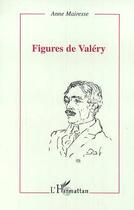 Couverture du livre « FIGURES DE VALERY » de Anne Mairesse aux éditions Editions L'harmattan