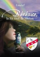 Couverture du livre « Berenice, la sir hen de niolon » de Emelef aux éditions Amalthee