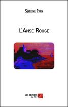 Couverture du livre « L'anse rouge » de Severine Pann aux éditions Editions Du Net