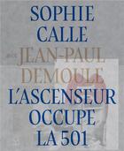 Couverture du livre « L'ascenseur occupe la 501 » de Jean-Paul Demoule et Sophie Calle aux éditions Actes Sud