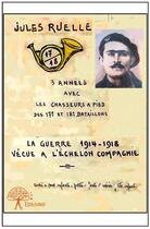 Couverture du livre « La guerre 1914-1918 vécue à l'échelon de la compagnie » de Jules Ruelle aux éditions Edilivre