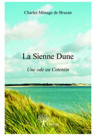 Couverture du livre « La Sienne Dune ; une ode au Cotentin » de Charles Menage De Brucan aux éditions Editions Edilivre