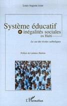 Couverture du livre « Système éducatif et inégalités sociales en haïti » de Louis-Auguste Joint aux éditions Editions L'harmattan