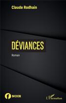 Couverture du livre « Déviances » de Claude Rodhain aux éditions L'harmattan