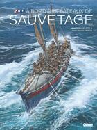 Couverture du livre « A bord des bateaux de sauvetage » de Jean-Yves Delitte et Jean-Benoit Heron aux éditions Glenat