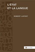 Couverture du livre « L'état et la langue » de Robert Lafont aux éditions Sulliver