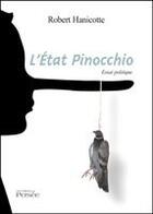 Couverture du livre « L'état Pinocchio » de Robert Hanicotte aux éditions Persee