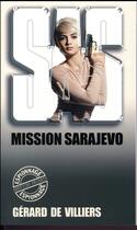 Couverture du livre « SAS Tome 109 : mission Sarajevo » de Gerard De Villiers aux éditions Sas