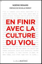 Couverture du livre « En finir avec la culture du viol » de Noemie Renard aux éditions Les Petits Matins