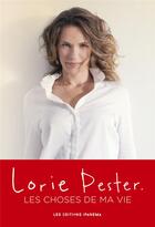 Couverture du livre « Les choses de ma vie » de Lorie Pester aux éditions Ipanema