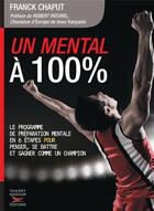 Couverture du livre « Un mental à 100% » de Franck Chaput aux éditions Thierry Souccar