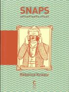 Couverture du livre « Snaps - instantanes voles » de Kraatz Rebecca aux éditions Cambourakis