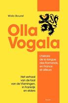 Couverture du livre « Olla vogala ; l'histoire de la langue des flamands, en France et d'ailleurs » de Wildo Bourel aux éditions Yoran Embanner