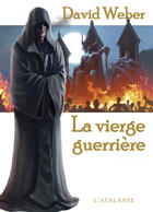 Couverture du livre « La vierge guerrière Tome 1 » de David Weber aux éditions L'atalante