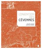 Couverture du livre « L'invention des Cévennes » de Joutard/Chabrol aux éditions Alcide