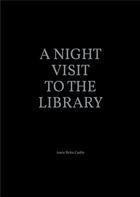 Couverture du livre « A night visit to the library » de Amir Brito Cador aux éditions Lendroit