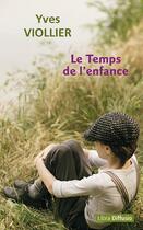 Couverture du livre « Le temps de l'enfance » de Yves Viollier aux éditions Libra Diffusio