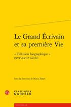 Couverture du livre « Le grand écrivain et sa première vie : 