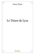 Couverture du livre « Le Trésor de Lyza » de Toure Sama aux éditions Edilivre