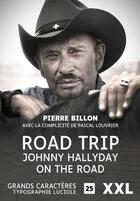 Couverture du livre « Road trip : Johnny Hallyday on the road » de Pascal Louvrier et Pierre Billon aux éditions Ruelaplace