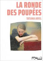 Couverture du livre « La ronde des poupees » de Tatiana Arfel aux éditions Fugue