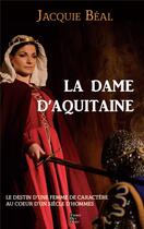 Couverture du livre « La dame d'Aquitaine » de Jaquie Beal aux éditions Terres De L'ouest