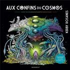 Couverture du livre « Aux confins du cosmos » de Kerby Rosanes aux éditions Marabout