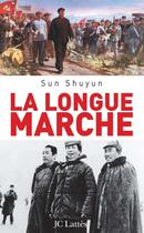 Couverture du livre « La longue marche » de Shuyun-S aux éditions Lattes