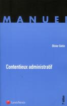 Couverture du livre « Contentieux administratif » de Olivier Gohin aux éditions Lexisnexis