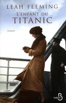 Couverture du livre « L'enfant du Titanic » de Leah Fleming aux éditions Belfond