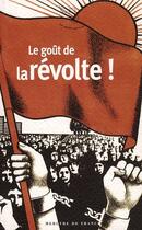 Couverture du livre « Le gout de la revolte » de  aux éditions Mercure De France