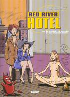 Couverture du livre « Red river hotel Tome 3 ; le diable, le hasard et les femmes nues » de Jean-Luc Cornette et Michel Constant aux éditions Glenat