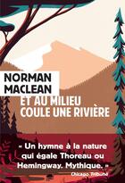 Couverture du livre « Et au milieu coule une rivière » de Norman Maclean aux éditions Rivages