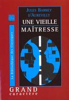 Couverture du livre « Une vieille maîtresse » de Jules Barbey D'Aurevilly aux éditions Grand Caractere