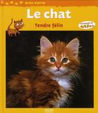 Couverture du livre « Le chat, tendre félin » de Stephane Frattini aux éditions Milan